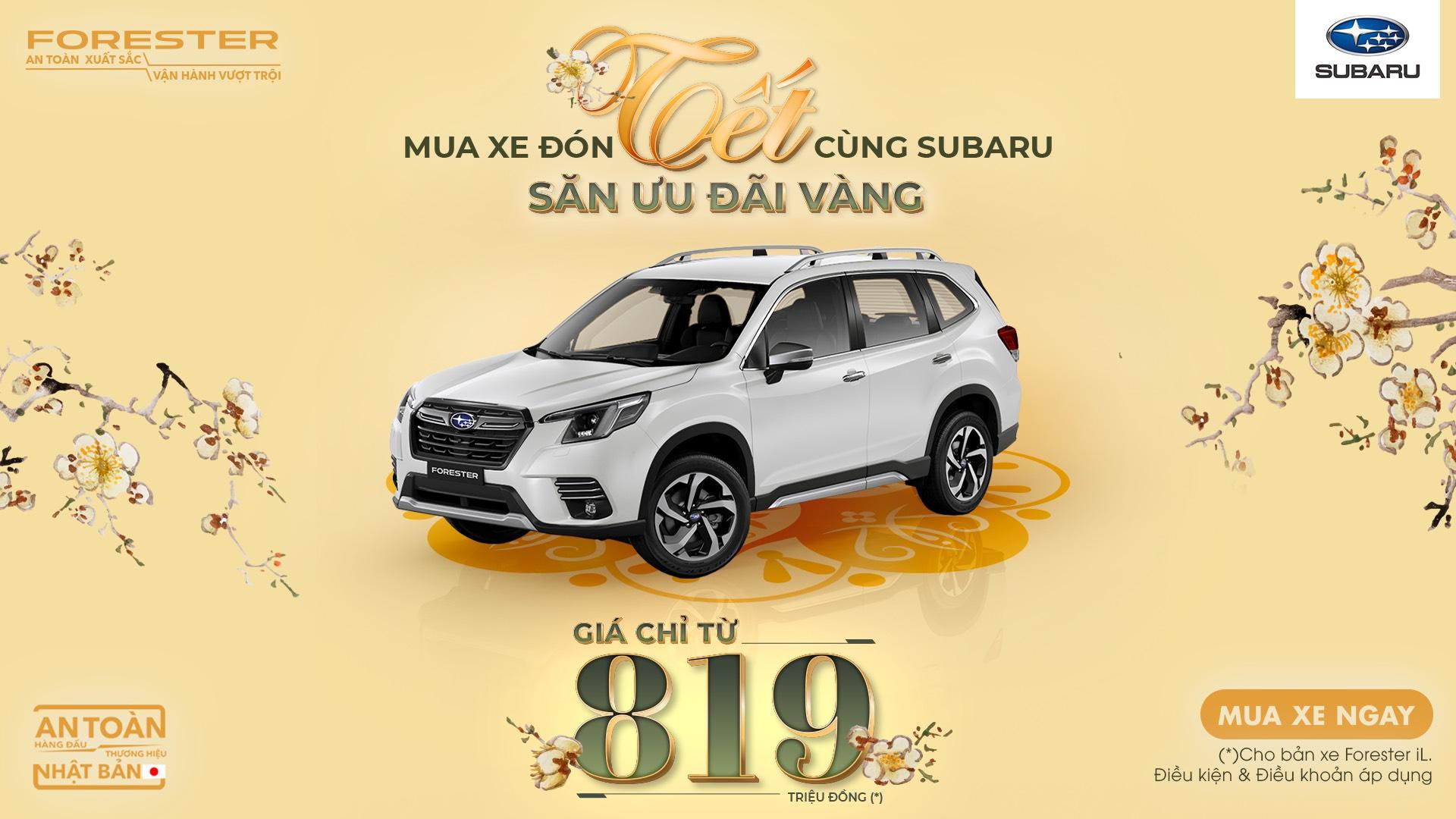 CHƯƠNG TRÌNH KHUYẾN MẠI THÁNG 1/2025 DÀNH CHO XE SUBARU FORESTER