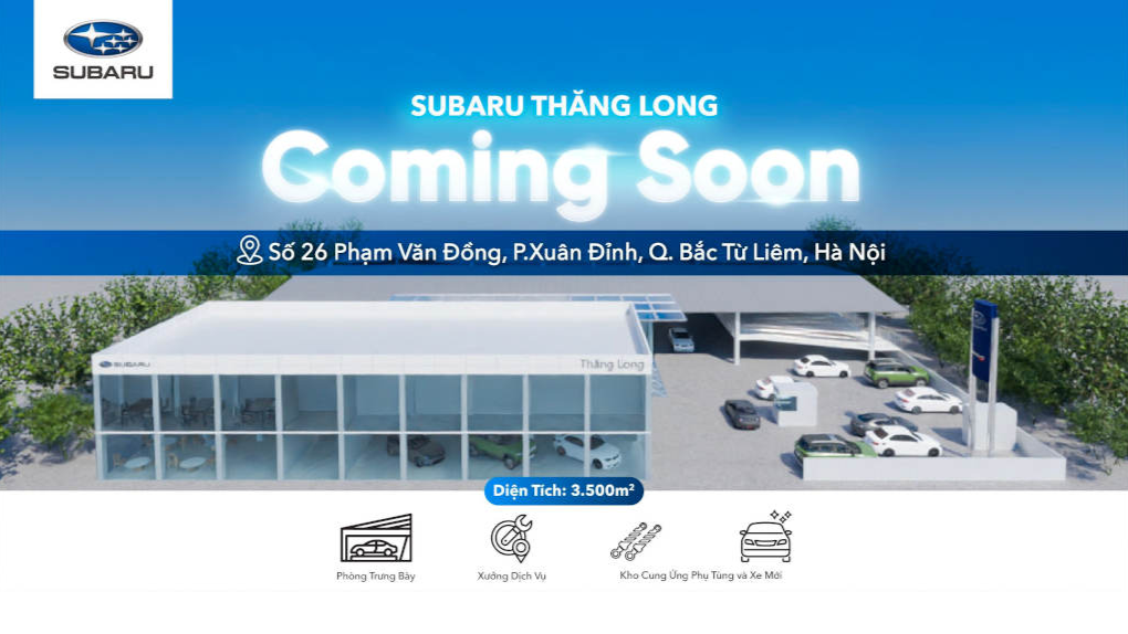 Subaru Thăng Long! Đại lý Subaru lớn nhất tại khu vực miền Bắc của Subaru Việt Nam!